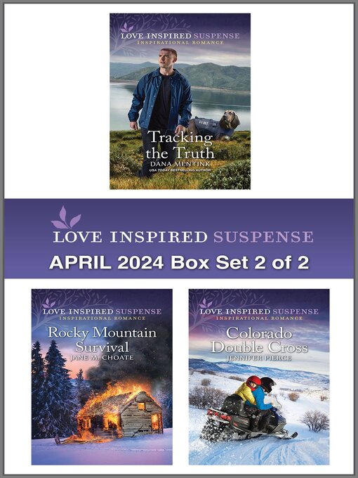 Title details for Love Inspired Suspense April 2024--Box Set 2 of 2 by Dana Mentink - Available